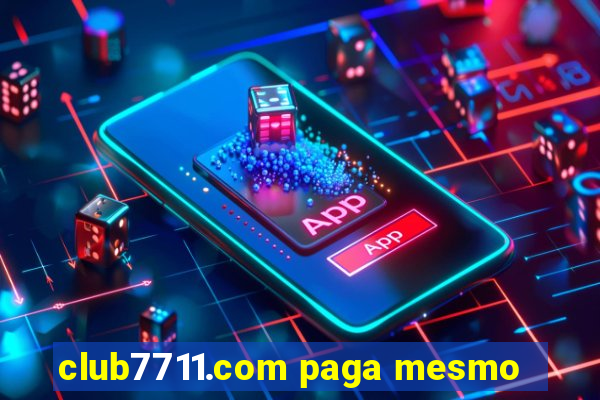 club7711.com paga mesmo